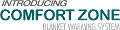 Introducing Comfort Zone Blanket Warming System
